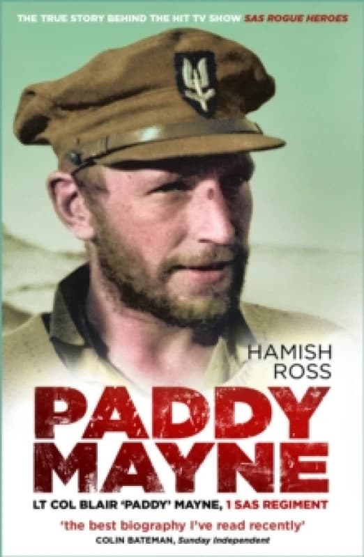 Paddy Mayne : Lt Col Blair 'Paddy' Mayne, 1 SAS Regiment (The true story behind the hit TV show SAS Rogue Heroes) Paperback / softback