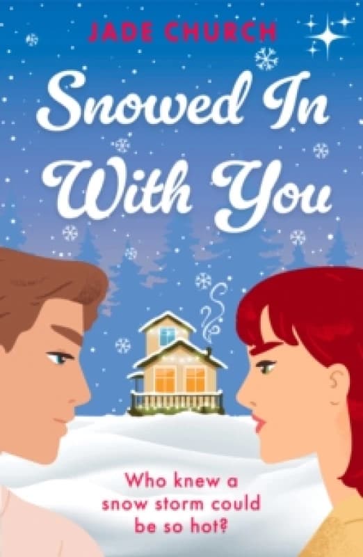 Snowed In With You : TikTok made me buy it! Who knew a snow storm could be so hot? Paperback / softback