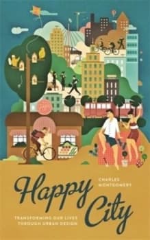 Happy City by Charles Montgomery Book