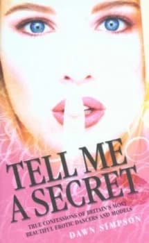 Tell Me a Secret by Dawn Simpson Hardback