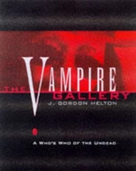 The Vampire Gallery by J. Gordon Melton Book