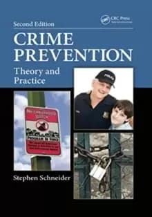 Crime Prevention : Theory and Practice, Second Edition