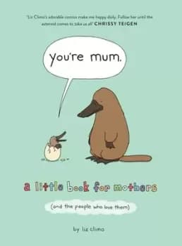 Youre mum by Liz Climo