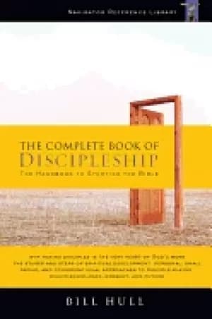 complete book of discipleship on being and making followers of christ