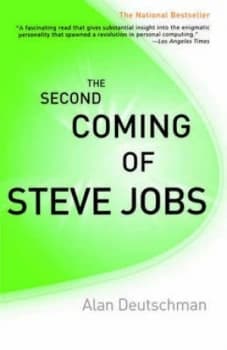 The Second Coming of Steve Jobs by Alan Deutschman Book