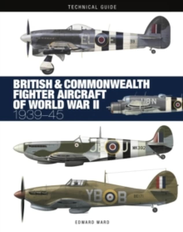 British and Commonwealth Fighter Aircraft of World War II Hardback