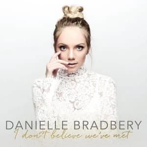 Danielle Bradbery - I Don't Believe We've Met CD