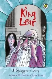 King Lear by Andrew Matthews