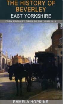 The History of Beverley by Pamela Hopkins Paperback