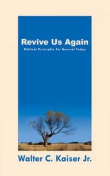 Revive Us Again by Walter C Kaiser Paperback
