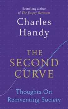 The Second Curve by Charles Handy Hardback