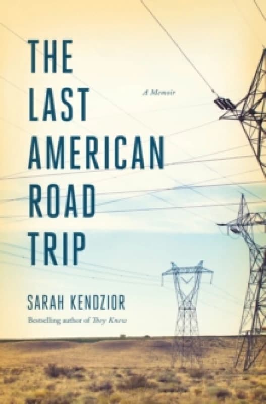The Last American Road Trip : A Memoir Hardback