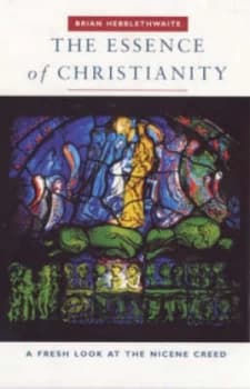 The Essence of Christianity by Brian Hebblethwaite and Society for Promoting Christian Knowledge Paperback