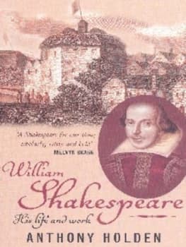 William Shakespeare by Anthony Holden Paperback