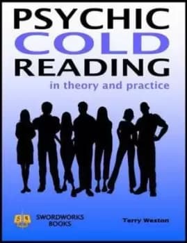 Psychic Cold Reading - In Theory and Practice by Dr Terry Weston