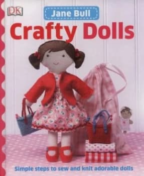 Crafty Dolls by Jane Bull Hardback