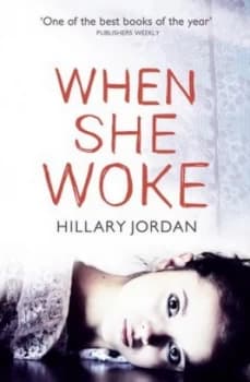 When She Woke by Hillary Jordan Paperback