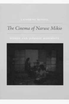 The Cinema of Naruse Mikio by Catherine Russell Paperback
