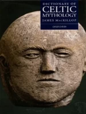 Dictionary of Celtic mythology by James MacKillop