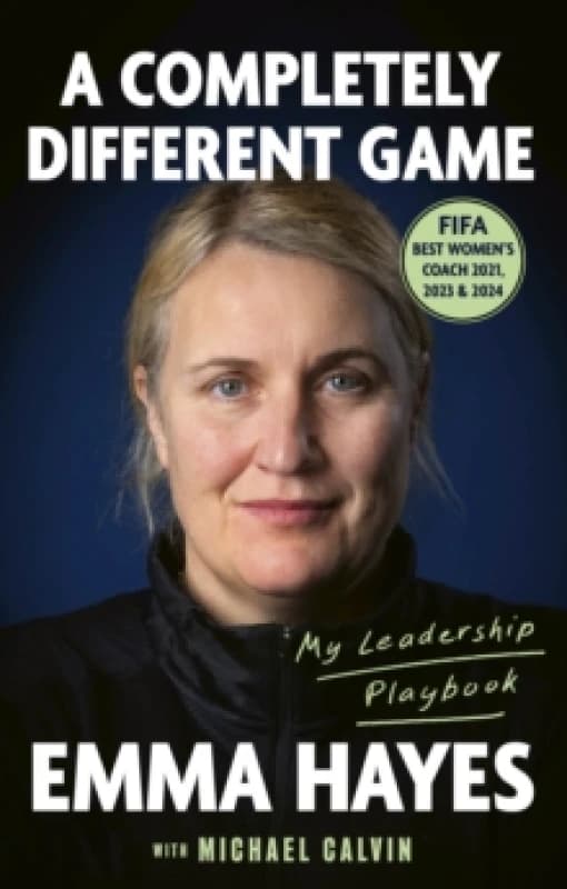A Completely Different Game. Paperback. By Emma Hayes, Michael Calvin Books