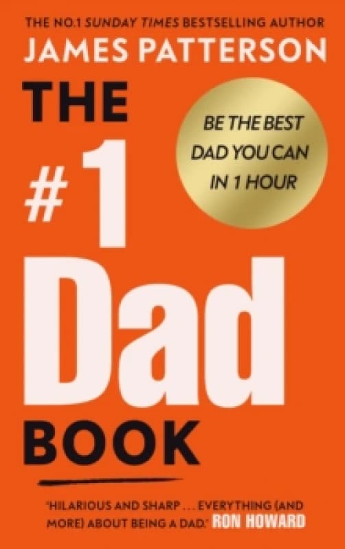 The #1 Dad Book : Be the Best Dad You Can Be Hardback