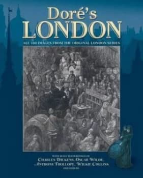 Dors London by Gustav Dore Hardback