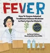 fever how tu youyou adapted traditional chinese medicine to find a cure for