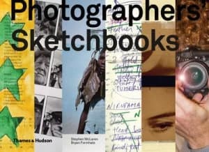 Photographers Sketchbooks by Stephen Mclaren Hardback
