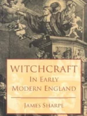 Witchcraft in early modern England by Jim Sharpe