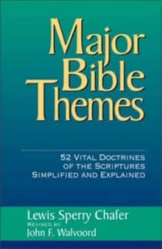 Major Bible Themes by Lewis Sperry Chafer Hardback