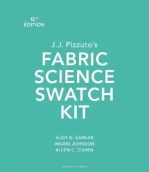 J.J. Pizzuto's Fabric Science Swatch Kit by Dr. Ajoy K. Sarkar
