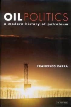 Oil Politics by Francisco R Parra Paperback
