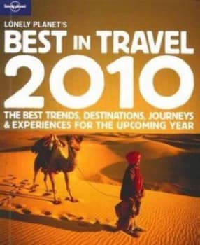Lonely Planets Best in Travel 2010 by Sarah Baxter Paperback