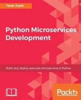 Python Microservices Development by Tarek Ziad
