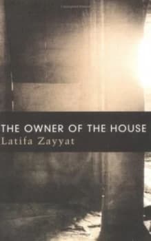 The Owner of the House by Latifah Zayyat Paperback