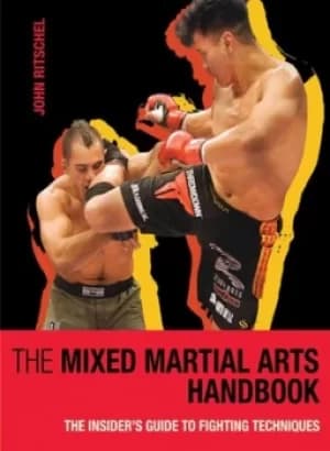 The mixed martial arts handbook by John Ritschel
