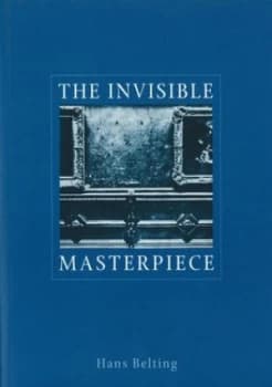 The Invisible Masterpiece by Hans Belting Paperback