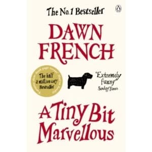 A Tiny Bit Marvellous by Dawn French (Paperback, 2011)