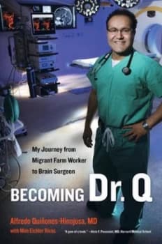 Becoming Dr. Q by Alfredo Quinones-Hinojo Hardback