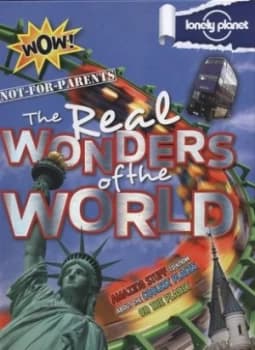 The Real Wonders of the World by Lonely Planet Hardback