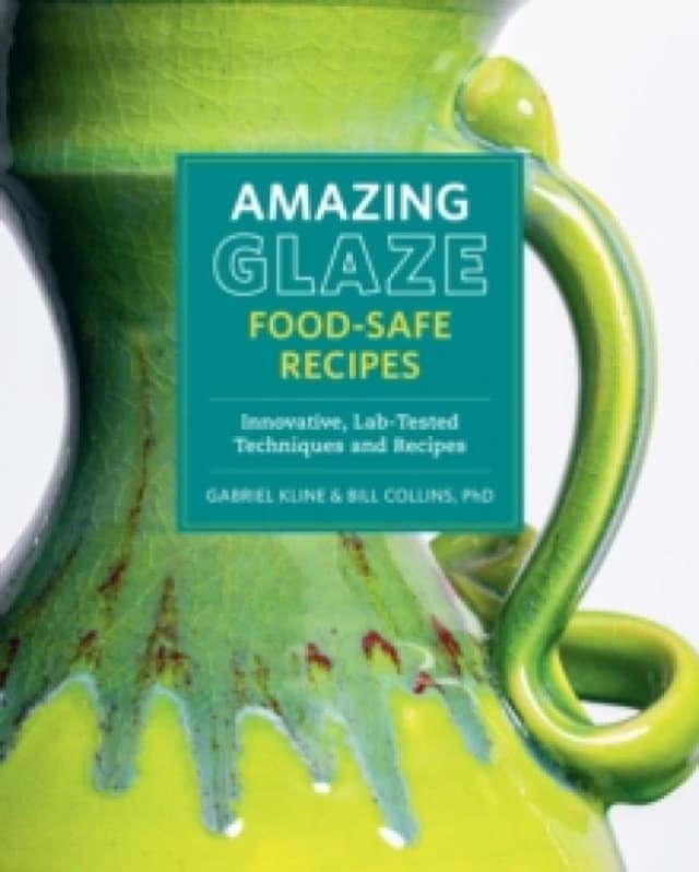Amazing Glaze Food-Safe Recipes. Hardback. By Gabriel Kline, Bill Collins Books