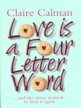Love Is a Four Letter Word by Claire Calman Paperback