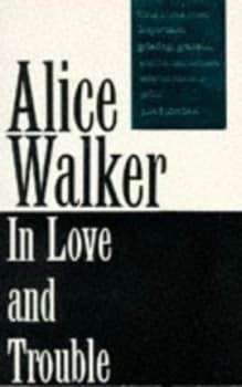 In Love and Trouble by Alice Walker Paperback