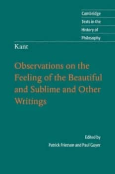 Kant Observations on the Feeling of the Beautiful and Sublime and Other Writings by Patrick Frierson Paperback