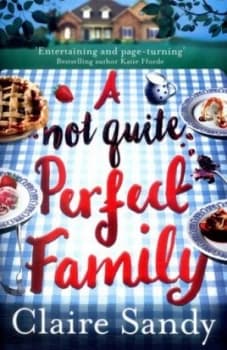A Not Quite Perfect Family by Claire Sandy Book