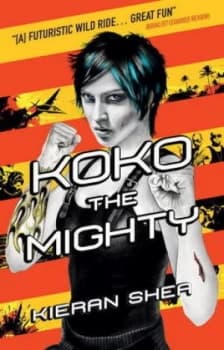 Koko the Mighty by Kieran Shea Paperback