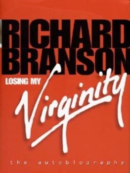 Losing My Virginity by Sir Richard Branson Hardback
