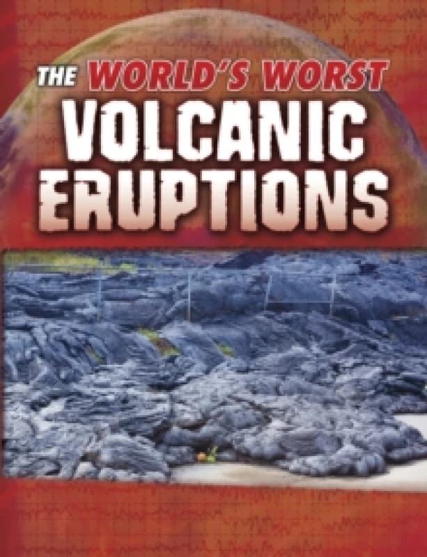 Tracy Nelson Maurer The World's Worst Volcanic Eruptions Book Multi unisex