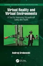 Virtual Reality and Virtual Environments A Tool for Improving Occupational Safety and Health
