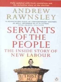 Servants of the People by Andrew Rawnsley Paperback